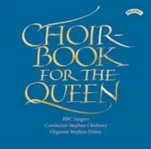 Choirbook for the Queen