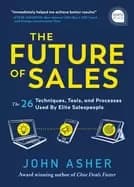 future of sales the 50 techniques tools and processes used by elite salesp