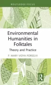 Environmental Humanities in Folktales : Theory and Practice
