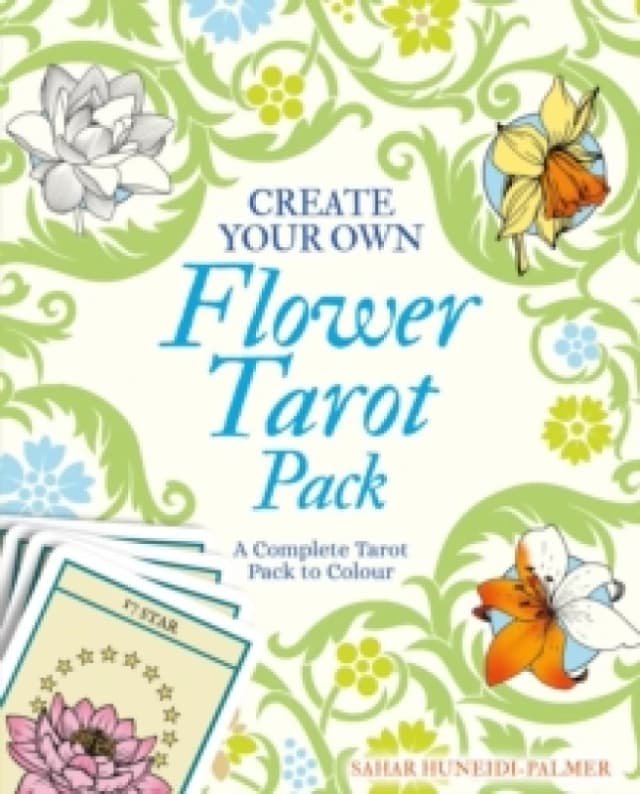 Create Your Own Flower Tarot Pack : A Complete Tarot Pack to Colour Paperback / softback