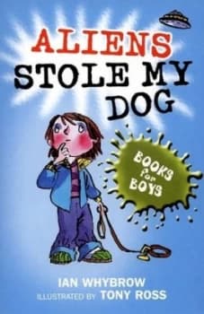 Aliens Stole My Dog by Ian Whybrow Paperback