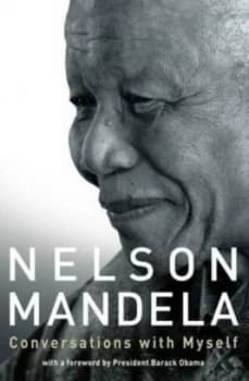 Conversations with Myself by Nelson Mandela Hardback