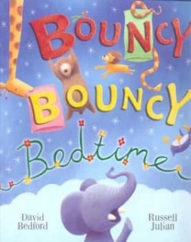 Bouncy Bouncy Bedtime by David Bedford Book