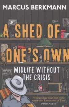 A Shed of Ones Own by Marcus Berkmann Book