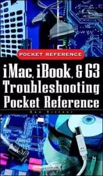 iMac, iBook, and G3 Troubleshooting Pocket Reference by Don Rittner