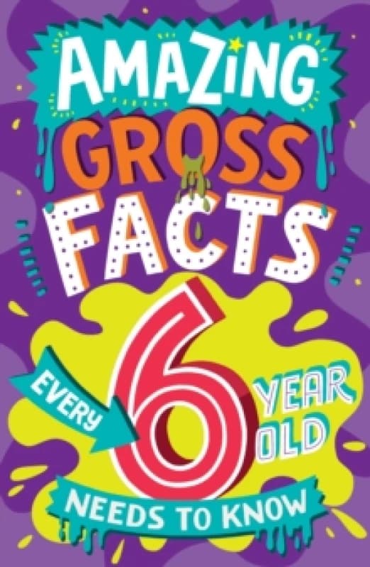 Amazing Gross Facts Book for 6 Year Olds