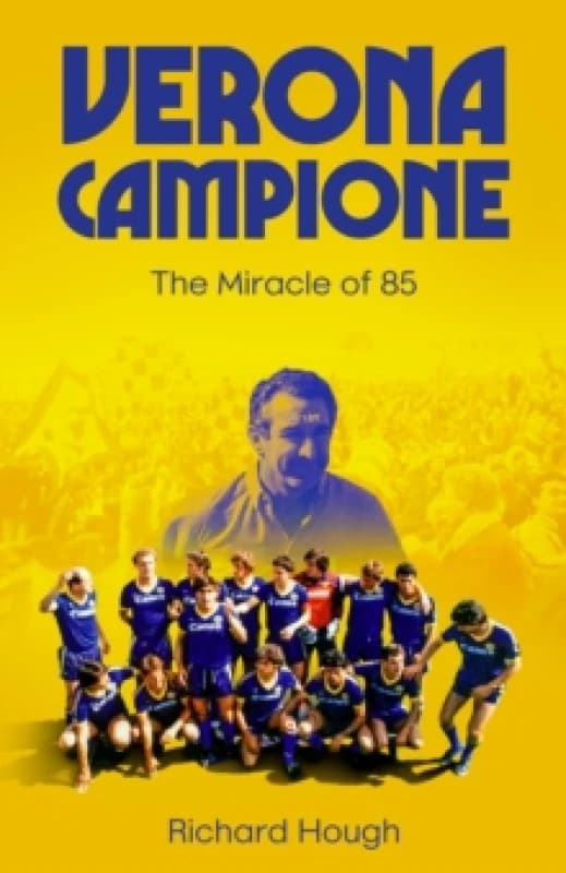 Verona Campione : The Miracle of 85 Hardback