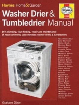 The Washerdrier and Tumbledrier Manual by Graham Dixon Hardback