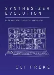 Synthesizer Evolution : From Analogue to Digital and Back