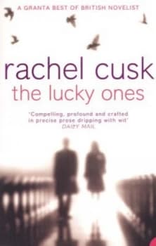 The Lucky Ones by Rachel Cusk Paperback
