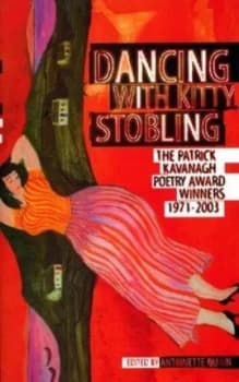 Dancing with Kitty Stobling by Antoinette Quinn and Patrick Kavanagh Society Paperback