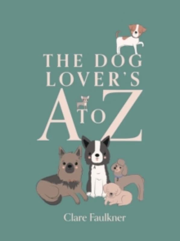 The Dog Lover's A to Z Hardback