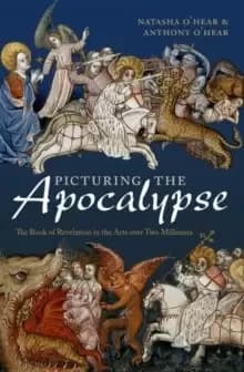 Picturing the Apocalypse : The Book of Revelation in the Arts over Two Millennia