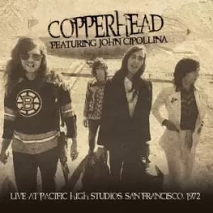 Live at Pacific High Studios San Francisco 1972 by Copperhead featuring John Cipollina CD Album