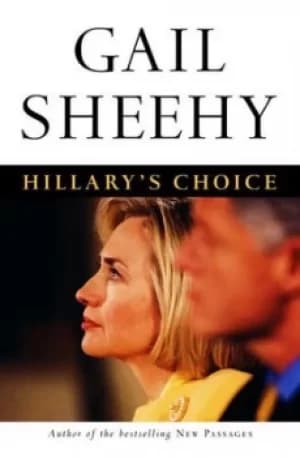 Hillarys choice by Gail Sheehy