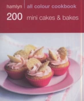 200 Mini Cakes and Bakes. Paperback
