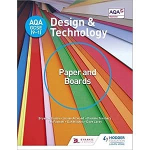 AQA GCSE (9-1) Design and Technology: Paper and Boards by Dave Larby, Bryan Williams, Dan Hughes, Pauline Treuherz, Ian...