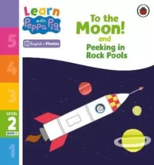 Learn with Peppa Phonics Level 2 Book 5 - To the Moon! by Peppa Pig