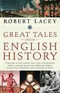 great tales from english history a treasury of true stories about the extra