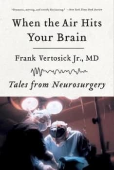 When the Air Hits Your Brain by Frank Jr Vertosick Paperback