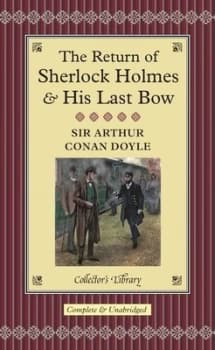The Return of Sherlock Holmes and His Last Bow by Arthur Conan Doyle Hardback