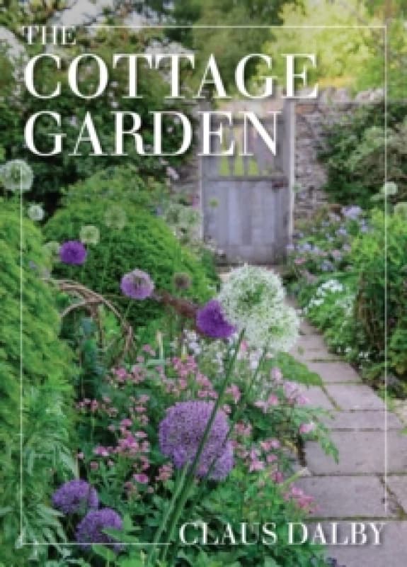 The Cottage Garden. Hardback. By Claus Dalby Books
