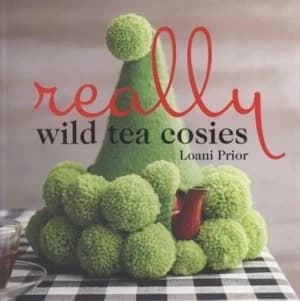 Really Wild Tea Cosies by Loani Prior Book