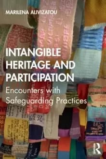 Intangible Heritage and Participation : Encounters with Safeguarding Practices