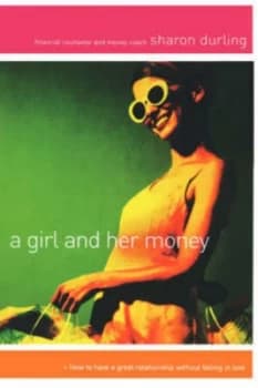 A Girl and Her Money by Sharon Durling Book
