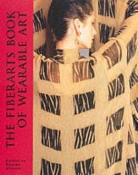 The Fiberarts Book of Wearable Art by Katherine Duncan Aimone Hardback