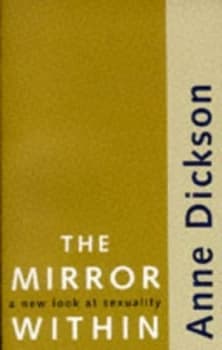 The Mirror within by Anne Dickson Paperback