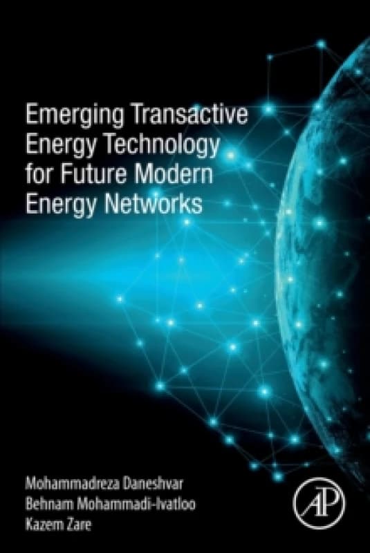 Emerging Transactive Energy Technology for Future Modern Energy Networks. Paperback. By Mohammadreza Daneshvar, Behnam MohammadiIvatloo, Kazem Zare Bo