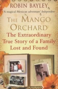 The Mango Orchard by Robin Bayley Book