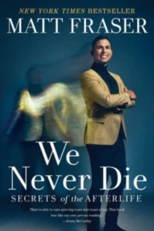 We Never Die : Secrets of the Afterlife Paperback / softback