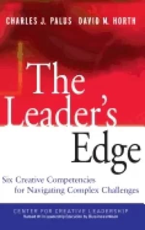 leaders edge six creative competencies for navigating complex challenges pa