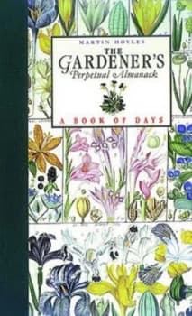 The Gardeners Perpetual Almanack by Martin Hoyles Hardback