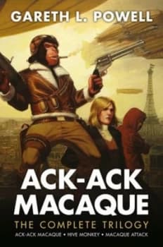 Ack-Ack Macaque by Gareth L. Powell Book
