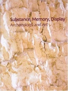 Substance Memory Display by Colin Renfrew and Chris Gosden and Elizabeth Demarrais and Mcdonald Institute for Archaeological Research Hardback