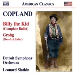 Copland Billy the Kid Complete Ballet/Grohg One-act Ballet by Aaron Copland CD Album