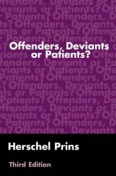 Offenders Deviants or Patients by Herschel Prins Book
