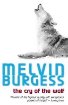 The Cry of the Wolf by Melvin Burgess Paperback