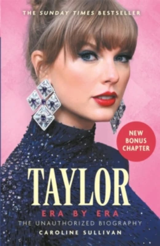 Taylor Swift: Era by Era : The Unauthorized Biography (THE SUNDAY TIMES BESTSELLER) Paperback / softback
