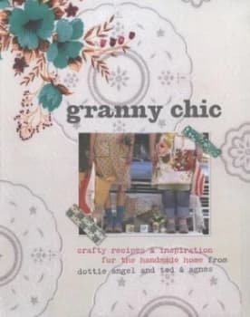 Granny Chic by Tif Fussell and Rachelle Blondel and Catherine Gratwicke Paperback