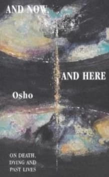 And Now and Here by Osho Paperback