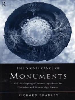 The Significance of Monuments by Richard Bradley Paperback