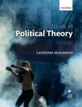 Issues in Political Theory by Catriona Mckinnon Paperback