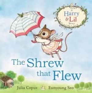 The shrew that flew - Julia Copus - Paperback - Used