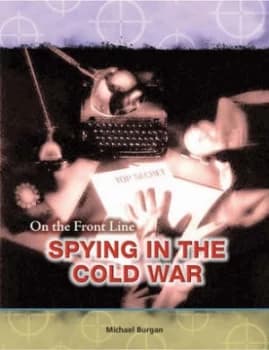 Spying and the Cold War by Michael Burgan Hardback