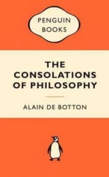 The Consolations of Philosophy by Alain De Botton Book