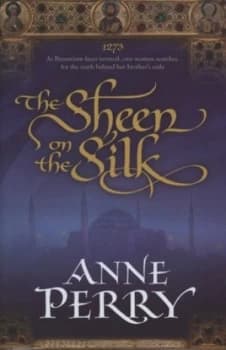 The Sheen on the Silk by Anne Perry Hardback